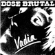 Dose Brutal - Vadia